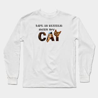 Life is better with my cat - Bengal cat oil painting word art Long Sleeve T-Shirt